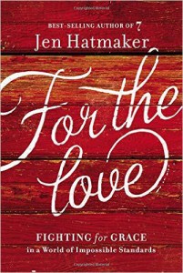 For the Love by Jen Hatmaker