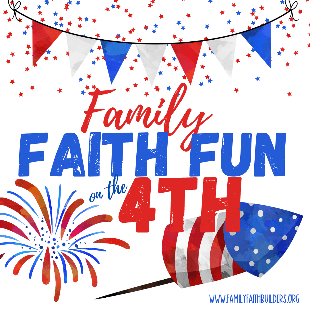 Family Faith Fun on the 4th