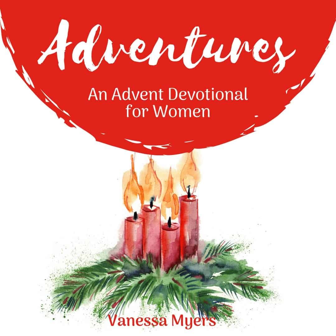 Adventures: An Advent Devotional for Women