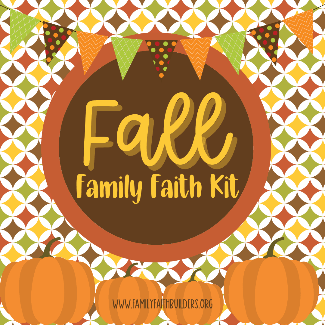 Fall Family Faith Kit