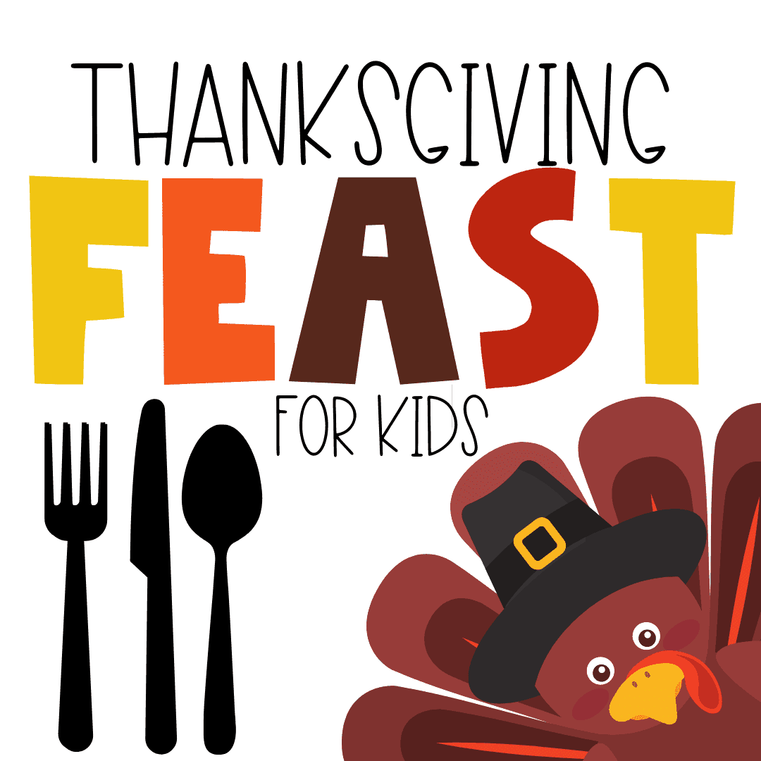 A Thanksgiving Feast for Kids - Family Faith Builders