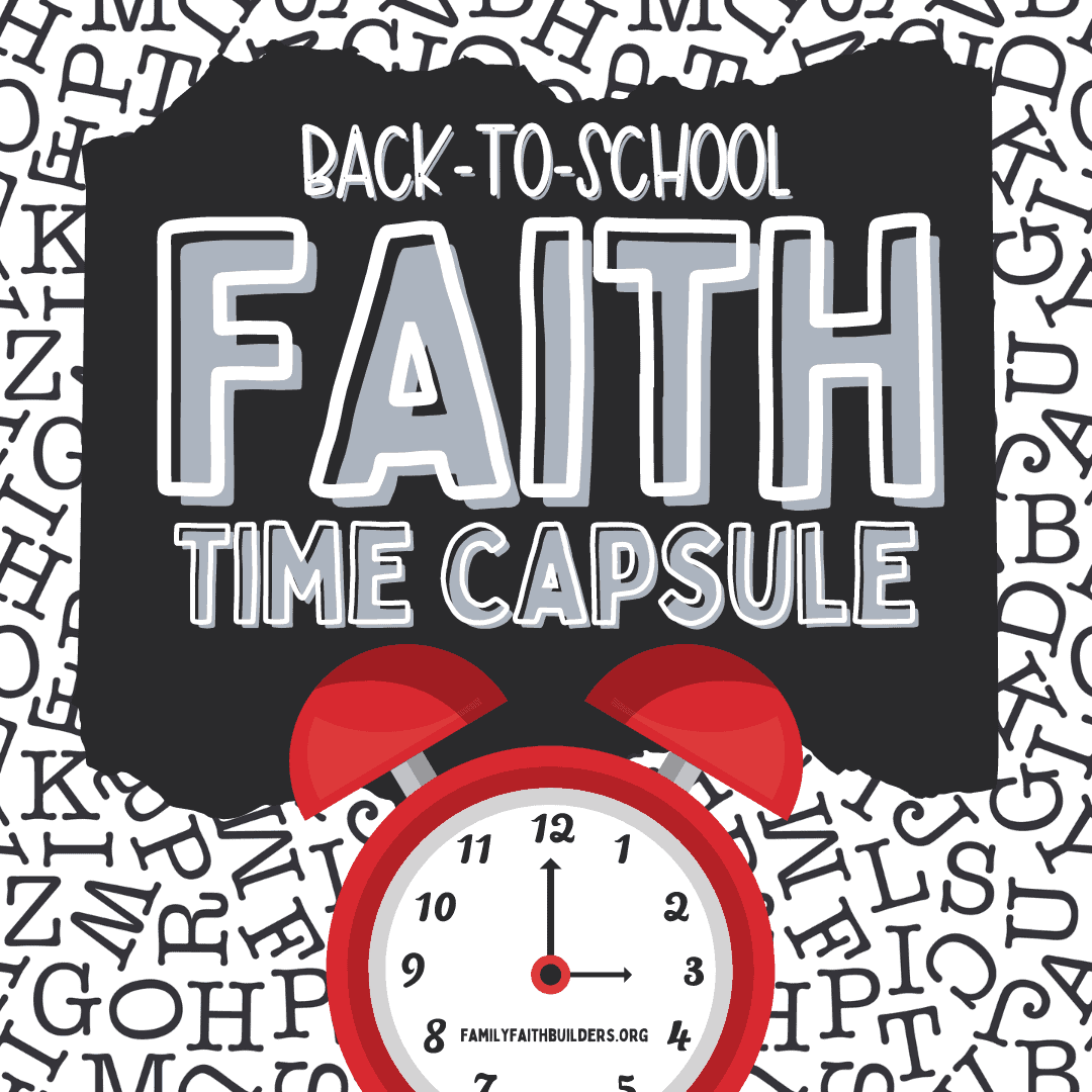 Back-to-School Faith Time Capsule