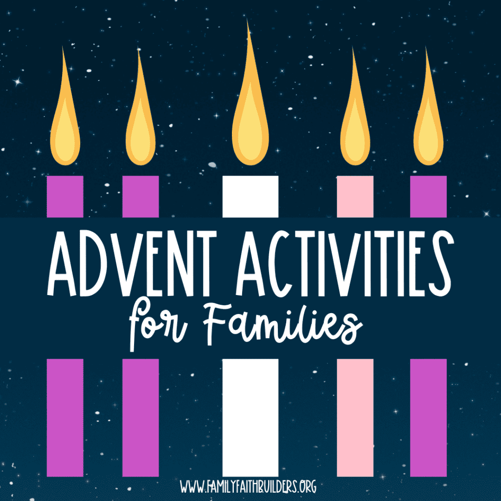 Advent Activities for Families Family Faith Builders