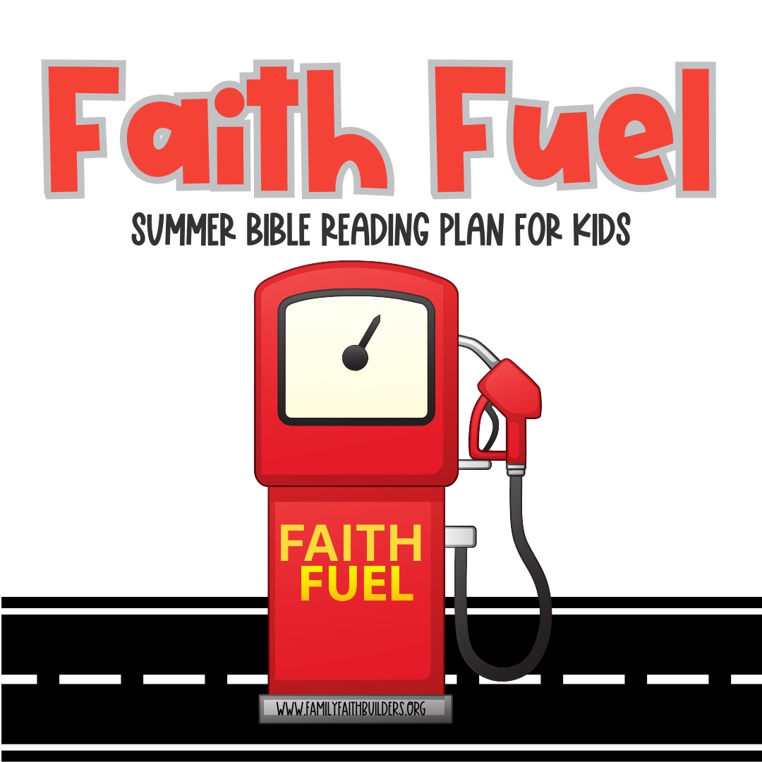 Faith Fuel (Summer Bible Reading Plan)