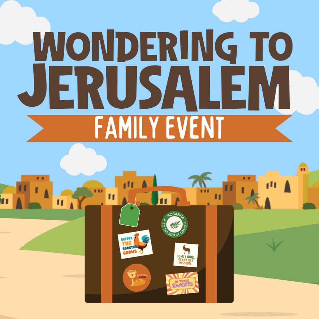 Wondering to Jerusalem Family Event