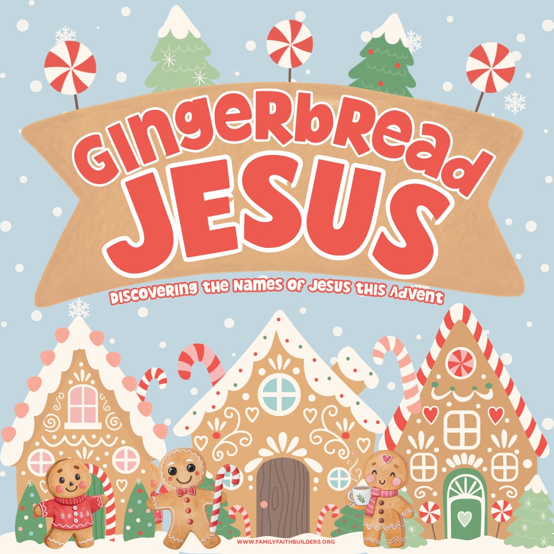 Gingerbread Jesus (25-Day Advent Family Discipleship Kit)